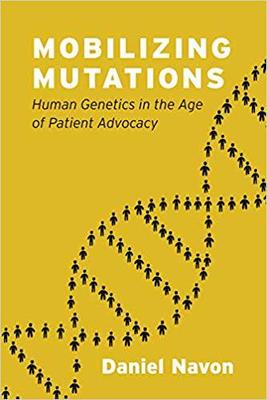 【预售】Mobilizing Mutations: Human Genetics in the Age of Patient Advocacy