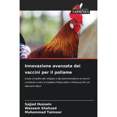 预订 Innovazione avanzata dei vaccini per il pollame: Guida completa allo sviluppo e alla sperimentazione di vaccini com