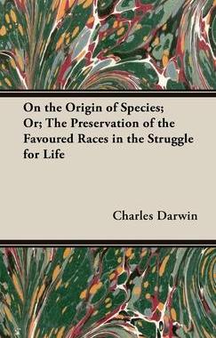 [预订]On the Origin of Species;Or; The Preservation of the Favoured Races in the Struggle for Life 9781528771580