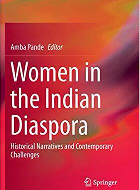 【预售】Women in the Indian Diaspora: Historical Narratives and Contemporary Challenges