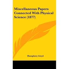 预订 Miscellaneous Papers Connected With Physical Science (1877): 9780548943601