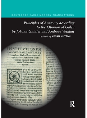 预订 Principles of Anatomy According to the Opinion of Galen by Johann Guinter and Andreas Vesalius: 9780367884017