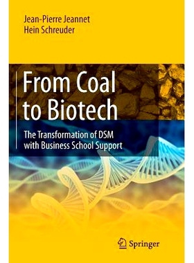 预订 From Coal to Biotech: The Transformation of DSM with Business School Support: 9783662526316