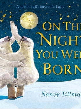 预订 On the Night You Were Born: A Special Gift for a New Baby 在你出生的那天晚上: 9781529095685