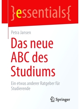 预订 Das neue ABC des Studiums: Ein etwas anderer Ratgeber für Studierende: 9783658349417
