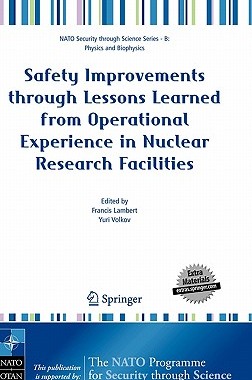 【预订】Safety Improvements through Lessons Learned from Operational Experience in Nuclear Research Facilities