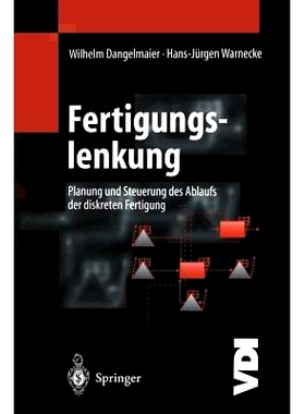 预订 Fertigungslenkung: Planung und Steuerung des Ablaufs der diskreten Fertigung: 9783642645891