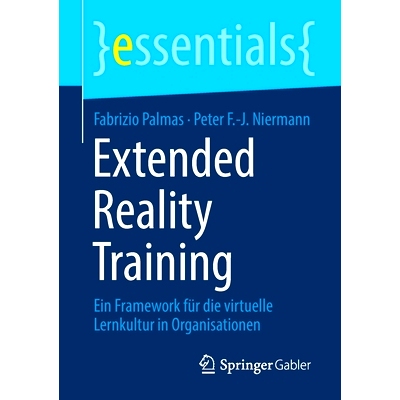 预订 Extended Reality Training: Ein Framework für die virtuelle Lernkultur in Organisationen: 9783658345037