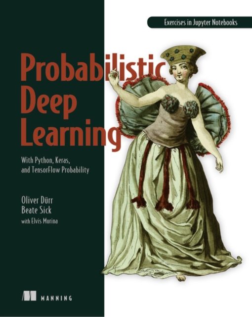 【预订】Probabilistic Deep Learning: With Python, Keras and Tensorflow Probability