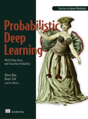 【预订】Probabilistic Deep Learning: With Python, Keras and Tensorflow Probability