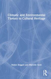 and Environmental Heritage 预订 9780367756383 Cultural Climatic Threats