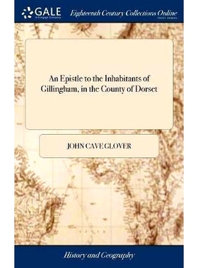 预订 An Epistle to the Inhabitants of Gillingham, in the County of Dorset: Wherein is a Looking-glass for the Faithful,