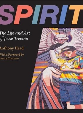 预订 Spirit: The Life and Art of Jesse Treviño 精神：杰西 特雷维的生活与艺术: 9781623497095