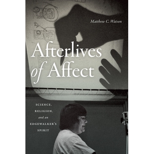 Science Afterlives Affect 宗教和边缘行者 978147 预订 来世：科学 Religion Spirit Edgewalker’s and 精神 情感