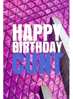预订 HAPPY BIRTHDAY, CUNT! A fun, rude, playful DIY birthday card (EMPTY BOOK), 50 pages, 6x9 inches: 9781978042476