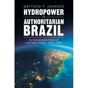 Brazil History Hydropower Authoritarian 1960s–90s 水力发电：2 预订 Energy Low Environmental 独裁巴西 Carbon