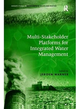 预订 Multi-Stakeholder Platforms for Integrated Water Management 综合水管理的多方利益攸关人平台: 9780754670650