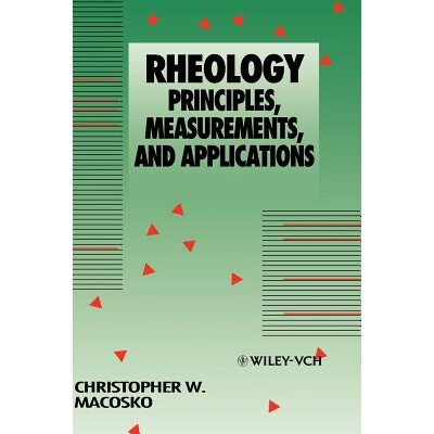 预订 Rheology - Principles, Measurements & Applications Principles, Measurements, and Applications 流变学 - 原理、测量和