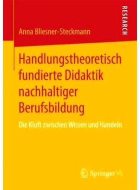 预订 Handlungstheoretisch fundierte Didaktik nachhaltiger Berufsbildung: Die Kluft zwischen Wissen und Handeln: 97836581