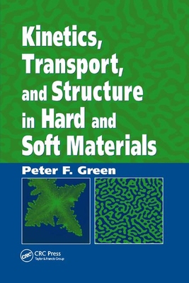 【预订】Kinetics, Transport, and Structure in Hard and Soft Materials
