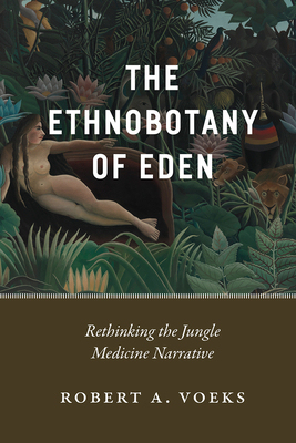 【预订】The Ethnobotany of Eden 9780226547718