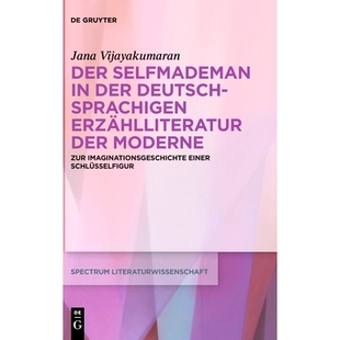 预订 Der Selfmademan in der deutschsprachigen Erzählliteratur der Moderne: Zur Imaginationsgeschichte einer Schlüsself