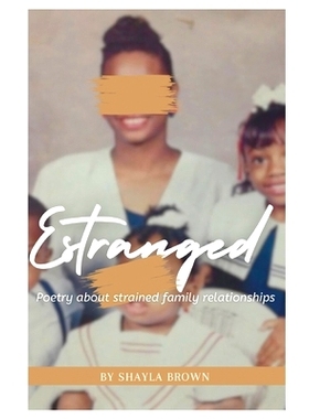 预订 Estranged: Poetry about strained family relationships...: 9798861699006