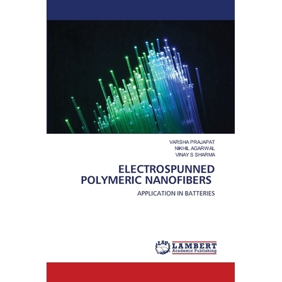 预订 Electrospunned Polymeric Nanofibers 实际上电纺聚合物纳米纤维: 9786202803182