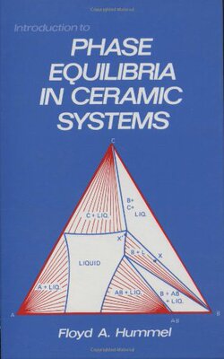 【预订】Introduction to Phase Equilibria in Ceramic Systems