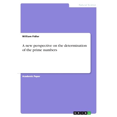 预订 A new perspective on the determination of the prime numbers 确定素数的新视角: 9783346882721