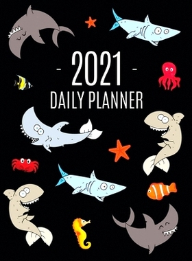 预订 Funny Shark Planner 2021: Keep Track of All Your Daily Appointments! Beautiful Weekly Agenda Calendar with Monthly