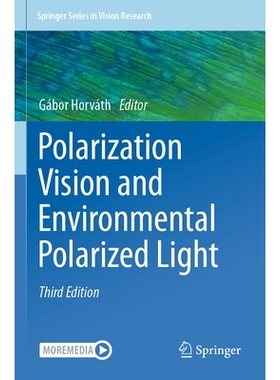 预订 Polarization Vision and Environmental Polarized Light 偏振视觉与环境偏振光 第3版: 9783031628658