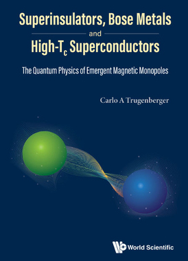【预订】Superinsulators, Bose Metals and High-Tc Superconductors 9789811250958