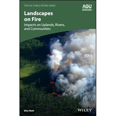 预订 Landscapes on Fire: Impacts on Uplands, Rivers, and Communities 着火的景观: 9781394235131