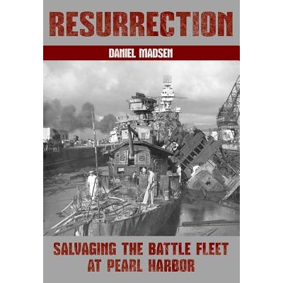 预订 Resurrection: Salvaging the Battle Fleet at Pearl Harbor 复活：在珍珠港打捞战役军舰: 9781591145400