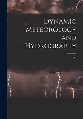 [预订]Dynamic Meteorology and Hydrography 9781016598606
