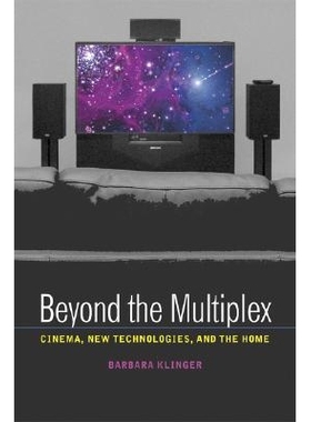 预订 Beyond the Multiplex: Cinema, New Technologies, and the Home: 9780520245860