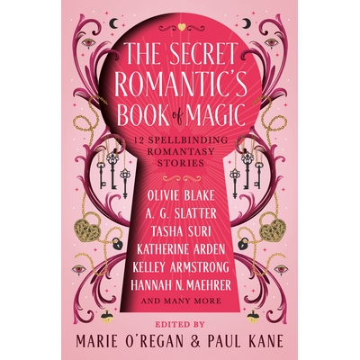 预订 The Secret Romantic’s Book of Magic: Twelve Spellbinding Romantasy Stories: 9781835410912