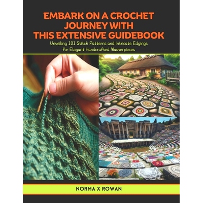 预订 Embark on a Crochet Journey with this Extensive Guidebook: Unveiling 101 Stitch Patterns and Intricate Edgings for