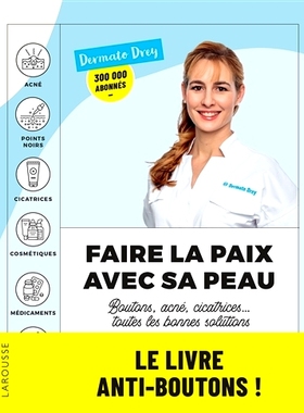 预订 Faire la paix avec sa peau : boutons, acné, cicatrices... toutes les bonnes solutions 与肌肤和解：粉刺、痤疮、疤痕