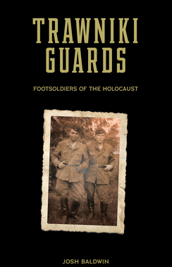 【预订】Trawniki Guards: Foot Soldiers of the Holocaust