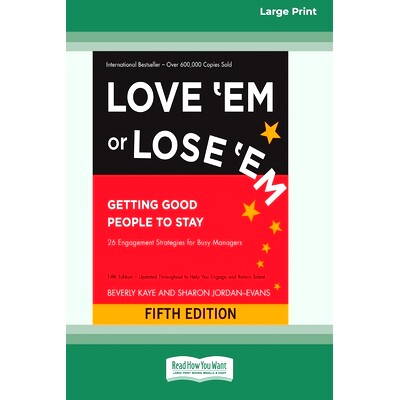 预订 Love &rsquo;Em or Lose &rsquo;Em: Getting Good People to Stay (Fifth Edition) [16 Pt Large Print Edition]: 9780369381224