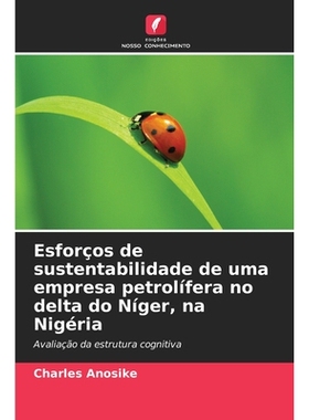 预订 Esforços de sustentabilidade de uma empresa petrolífera no delta do Níger, na Nigéria: 9786209404894