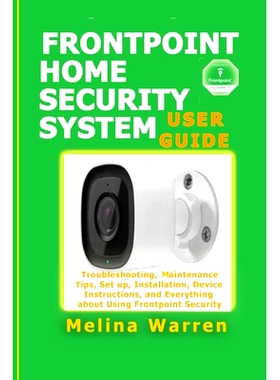 预订 Frontpoint Home Security System User Guide: Troubleshooting, Maintenance Tips, Set up, Installation, Device Instruc