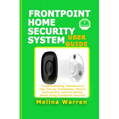 预订 Frontpoint Home Security System User Guide: Troubleshooting, Maintenance Tips, Set up, Installation, Device Instruc
