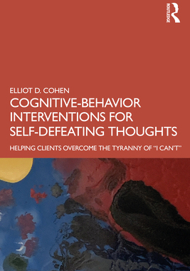 【预订】Cognitive Behavior Interventions for Self-Defeating Thoughts: Helping Clients Overcome 9780367460716