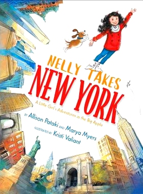 预订 Nelly Takes New York: A Little Girl’s Adventures in the Big Apple: 9781534425040