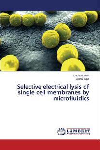 microfluidics 预订 Selective cell single electrical 9783659494109 membranes lysis