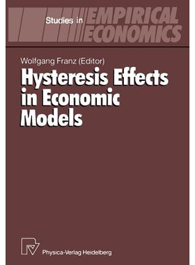 预订 Hysteresis Effects in Economic Models: 9783642515453