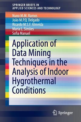【预订】Application of Data Mining Techniques in the Analysis of Indoor Hygrothermal Conditions